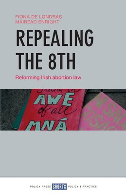 Repealing the 8th(English, Paperback, de Londras Fiona)