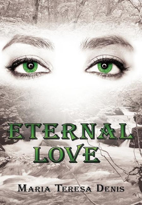Eternal Love(English, Hardcover, Denis Maria Teresa)