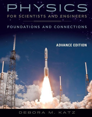 Physics for Scientists and Engineers: Foundations and Connections, Advance Edition(English, Hardcover, Katz Debora)