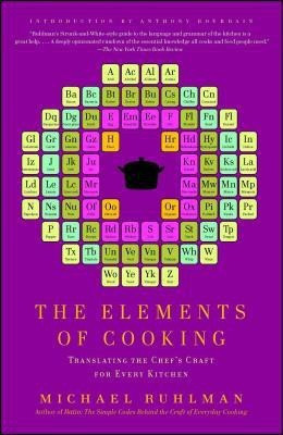 The Elements of Cooking(English, Paperback, Ruhlman Michael)