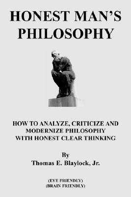 Honest Man's Philosophy(English, Paperback, Blaylock Jr. Thomas E.)