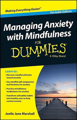 Managing Anxiety with Mindfulness For Dummies(English, Paperback, Marshall Joelle Jane)