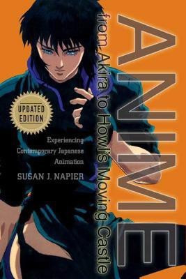 Anime From Akira To Howl's Moving Castle(English, Paperback, Napier Susan J.)