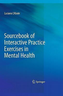 Sourcebook of Interactive Practice Exercises in Mental Health(English, Hardcover, L'Abate Luciano)