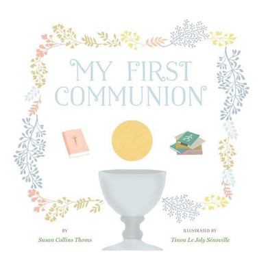 My First Communion(English, Hardcover, Thoms Susan Collins)