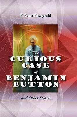 The Curious Case of Benjamin Button and Other Stories(English, Paperback, Fitzgerald F Scott)
