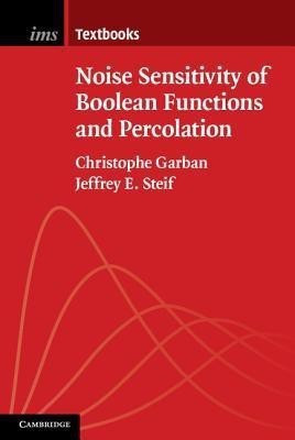 Noise Sensitivity of Boolean Functions and Percolation(English, Hardcover, Garban Christophe)