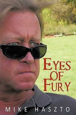 Eyes of Fury(English, Paperback, Haszto Mike)
