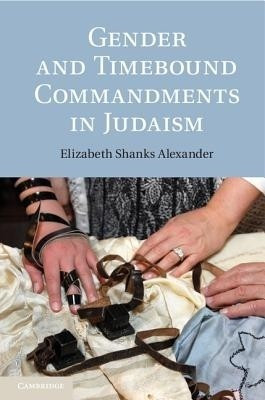 Gender and Timebound Commandments in Judaism(English, Hardcover, Alexander Elizabeth Shanks)