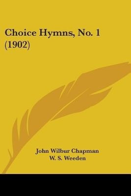 Choice Hymns, No. 1 (1902)(English, Paperback, unknown)