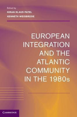European Integration and the Atlantic Community in the 1980s(English, Hardcover, unknown)