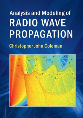 Analysis and Modeling of Radio Wave Propagation(English, Hardcover, Coleman Christopher John)