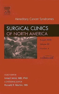 Hereditary Cancer Syndromes, an Issue of Surgical Clinics(English, Hardcover, Jatoi Ismail)