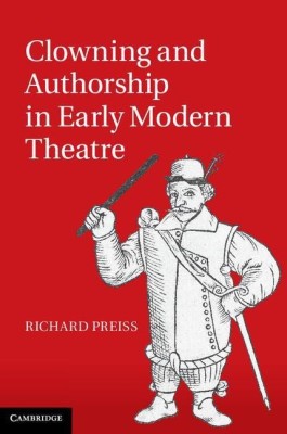 Clowning and Authorship in Early Modern Theatre(English, Hardcover, Preiss Richard)