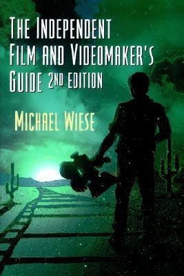 Independent Film and Video-maker's Guide(English, Paperback, Wiese Michael)