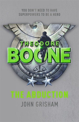 Theodore Boone: The Abduction(English, Paperback, Grisham John)