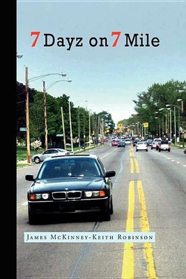 7 Dayz on 7 Mile(English, Paperback, McKinney James)
