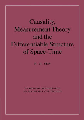 Causality, Measurement Theory and the Differentiable Structure of Space-Time(English, Paperback, Sen R. N.)