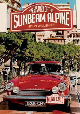 The History of the Sunbeam Alpine(English, Paperback, Willshire John)