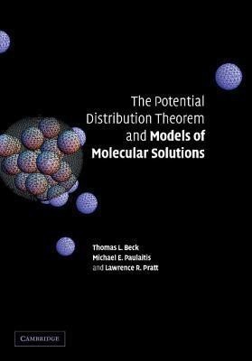 The Potential Distribution Theorem and Models of Molecular Solutions(English, Paperback, Beck Tom L.)