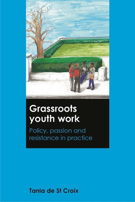 Grassroots Youth Work(English, Paperback, De St Croix Tania)