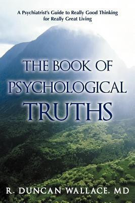 The Book of Psychological Truths(English, Paperback, Wallace R Duncan MD)
