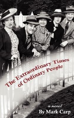The Extraordinary Times of Ordinary People(English, Paperback, Carp Mark)
