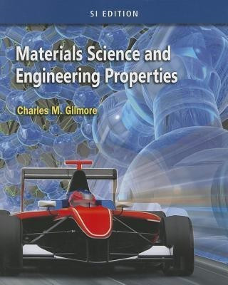 Materials Science and Engineering Properties, SI Edition(English, Paperback, Gilmore Charles)
