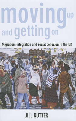 Moving Up and Getting On(English, Paperback, Rutter Jill)