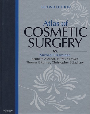 Atlas of Cosmetic Surgery with DVD(English, Hardcover, Kaminer Michael S. Dr. MD, FRCPC)