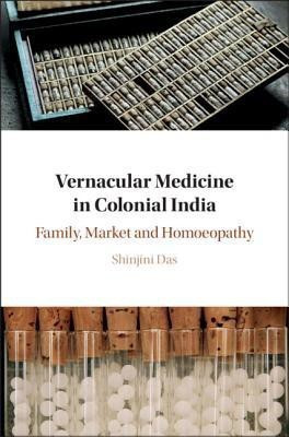 Vernacular Medicine in Colonial India(English, Hardcover, Das Shinjini)