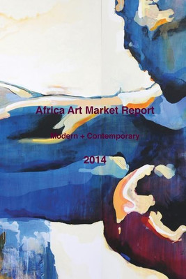 Africa Art Market Report 2014(English, Paperback, Today Africa Art Market)