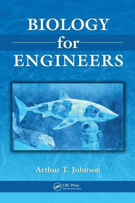 Biology for Engineers(English, Hardcover, Johnson Arthur T.)