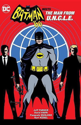 Batman '66 Meets The Man From U.N.C.L.E.(English, Paperback, Parker Jeff)