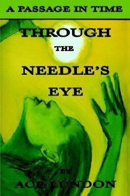 Through The Needle's Eye/The Legend of The Planet Itnava(English, Hardcover, Lundon Ace)