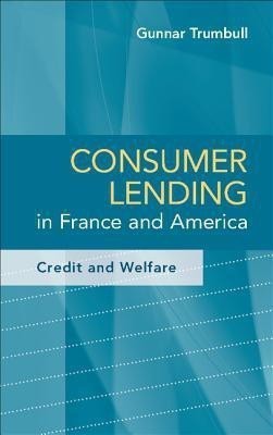 Consumer Lending in France and America(English, Hardcover, Trumbull Gunnar)