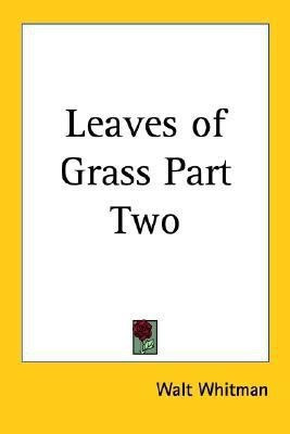 Leaves of Grass Part Two(English, Paperback, Whitman Walt)