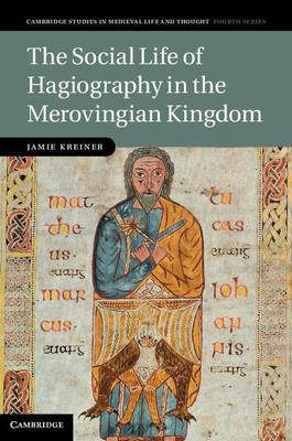 The Social Life of Hagiography in the Merovingian Kingdom(English, Hardcover, Kreiner Jamie)
