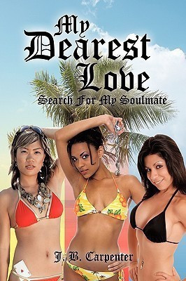 My Dearest Love(English, Paperback, Carpenter J. B.)