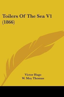 Toilers Of The Sea V1 (1866)(English, Paperback, Hugo Victor)