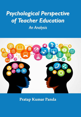 Psychological Perspective of Teacher Education: An Analysis(English, KUNAL BOOKS, Pratap Kumar Panda)