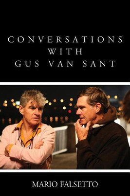 Conversations with Gus Van Sant(English, Paperback, Falsetto Mario)