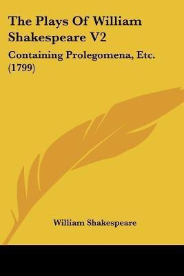 The Plays Of William Shakespeare V2(English, Paperback, Shakespeare William)