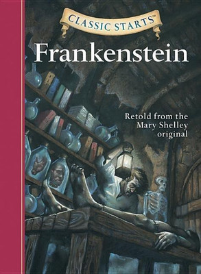 Classic Starts (R): Frankenstein(English, Hardcover, Shelley Mary Wollstonecraft)