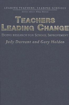 Teachers Leading Change(English, Hardcover, Durrant Judith)