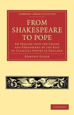 From Shakespeare to Pope(English, Paperback, Gosse Edmund)