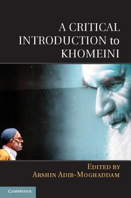 A Critical Introduction to Khomeini(English, Hardcover, unknown)