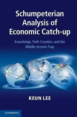 Schumpeterian Analysis of Economic Catch-up(English, Hardcover, Lee Keun)