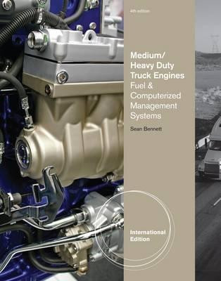 Medium/Heavy Duty Truck Engines, Fuel & Computerized Management Systems, International Edition(English, Paperback, Bennett Sean)