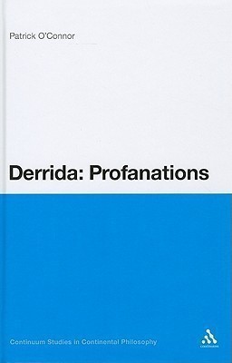 Derrida: Profanations(English, Hardcover, O'Connor Patrick Dr)